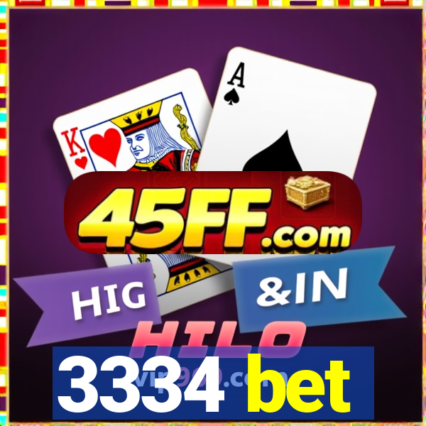3334 bet
